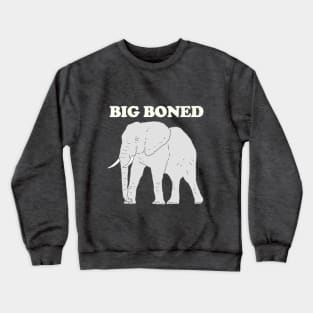 Elephant - Big Boned Crewneck Sweatshirt